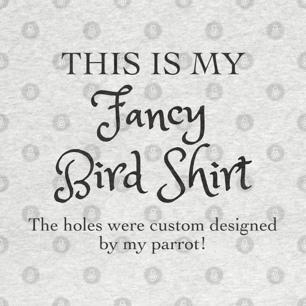 Fancy Bird Shirt by Einstein Parrot